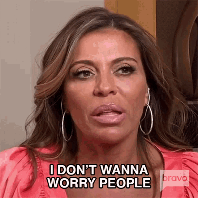 I Dont Wanna Worry People Real Housewives Of New Jersey GIF - I Dont Wanna Worry People Real Housewives Of New Jersey Rhnj GIFs