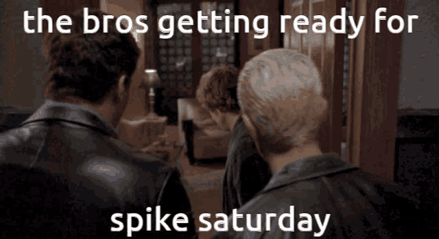 a poster that says the bros getting ready for spike saturday on the bottom