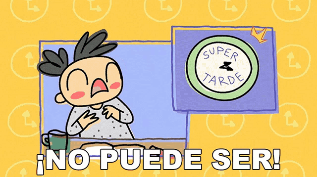 a cartoon of a person sitting at a table with a clock that says super tarde on it