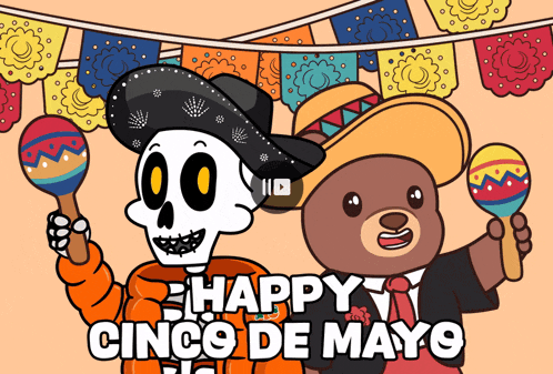 a cartoon drawing of a skeleton and a teddy bear holding maracas with the words happy cinco de mayo below them