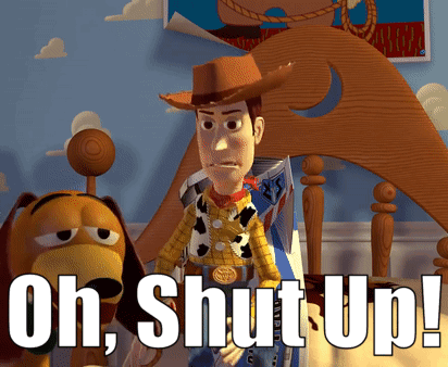Toy Story Woody GIF - Toy Story Woody Oh Shut Up GIFs