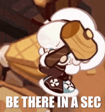 a cartoon character with the words be there in a sec written on it