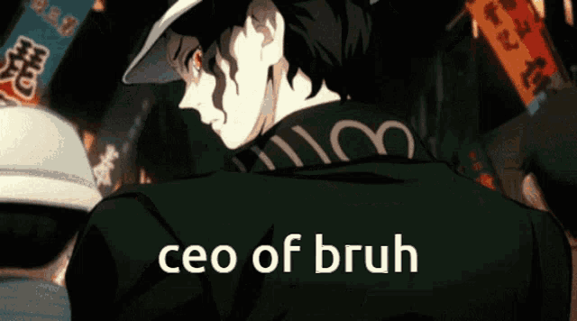 a picture of a man with the words ceo of bruh written on it