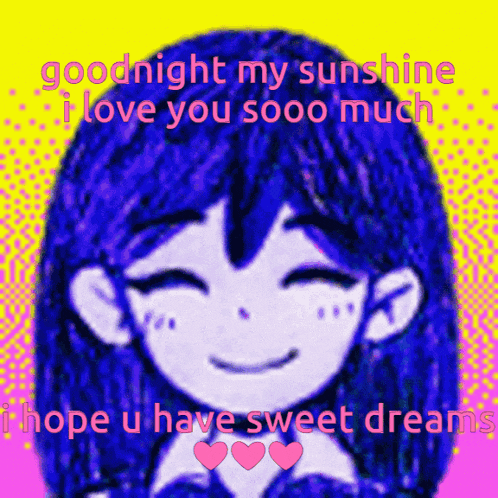 a drawing of a girl with the words goodnight my sunshine i love you sooo much and hope u have sweet dreams