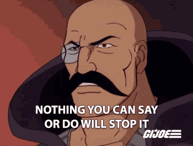 Nothing You Can Say Or Do Will Stop It Dr Mindbender GIF