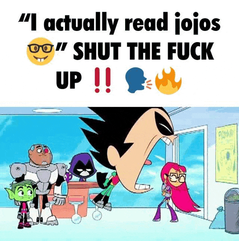 a group of cartoon characters standing next to each other with the caption " i actually read jojos "