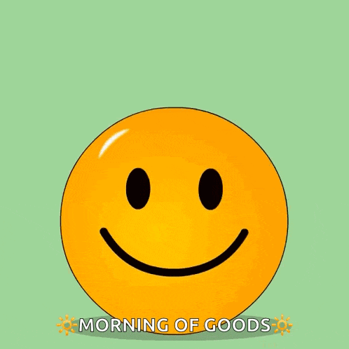 a smiley face with a bird on top of it and the words morning of goods