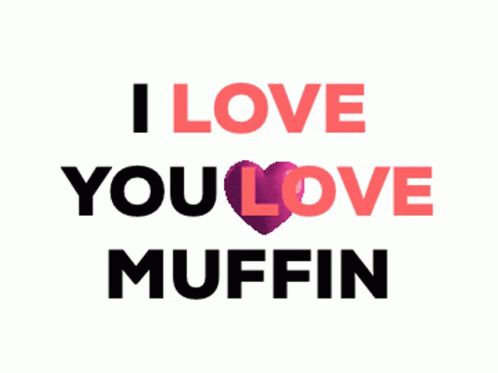 I Love You Love Muffin GIF - I Love You Love Muffin Heart GIFs