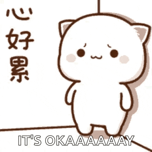 a cartoon cat standing next to a wall with the words `` it 's okay '' written on it .
