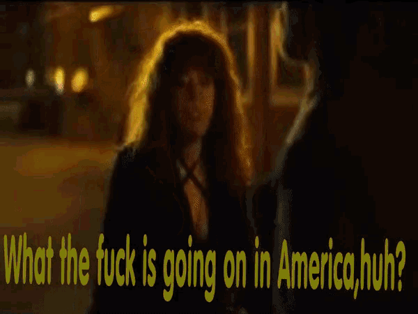 a woman talking to a man with the words " what the fuck is going on in america huh " below her