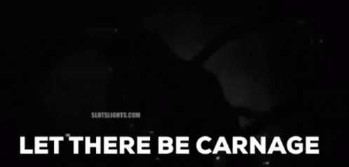 Carnage Saying Let There Be Carnage GIF - Carnage Saying Let There Be Carnage GIFs