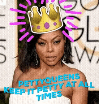 a picture of a woman with a crown on her head and the words pettyqueens keep it petty at all times