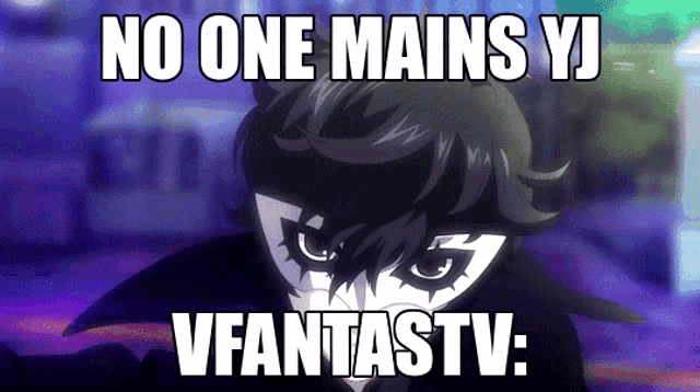 joker from the video game persona 5 has a meme on his face that reads no one mains yj vfantastv