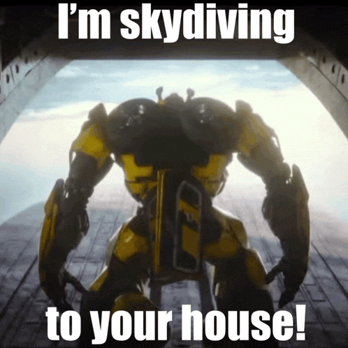 a picture of a robot with the words i 'm skydiving to your house