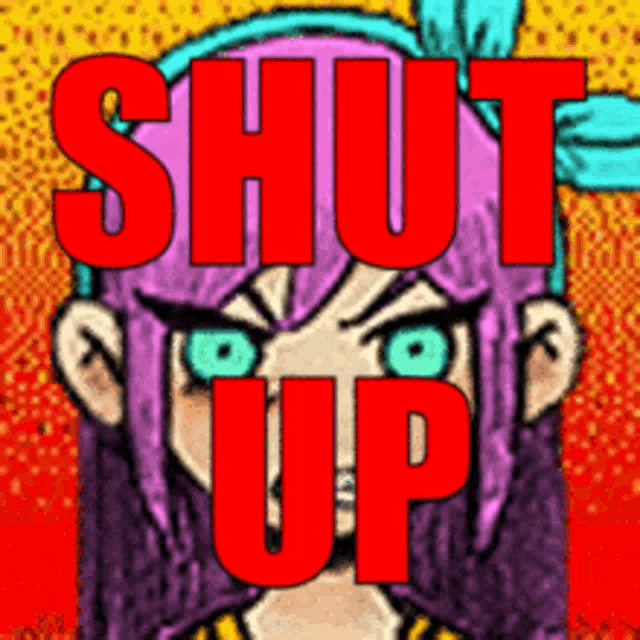 a picture of a girl with purple hair and the words shut up in red