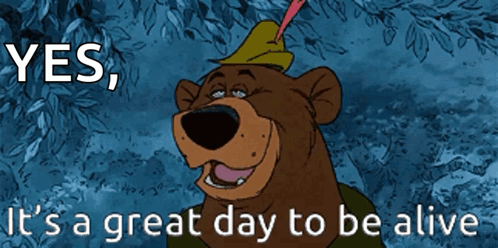 It Is A Great Day To Be Alive Bear GIF - It Is A Great Day To Be Alive Bear Great Day GIFs
