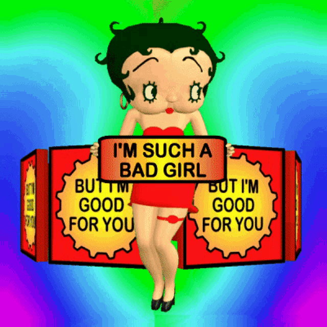 betty boop is holding a sign that says i 'm such a bad girl