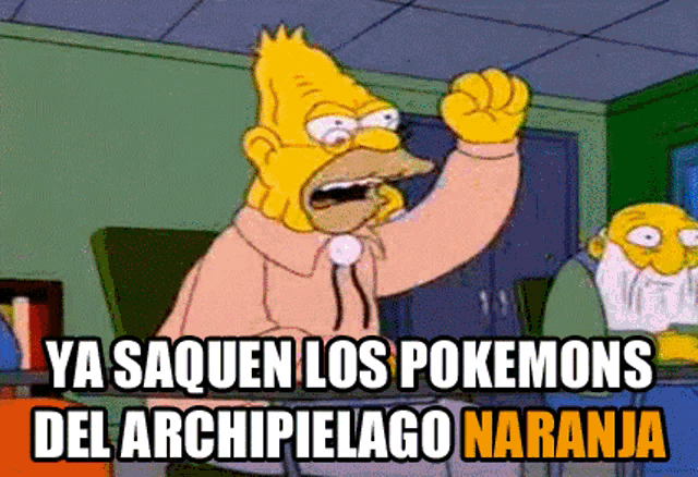 homer simpson says ya saquen los pokemons del archipielago naranja