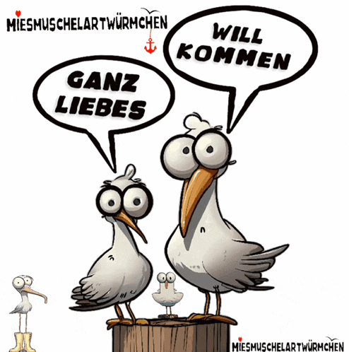 a cartoon of two seagulls with speech bubbles that say " will kommen "