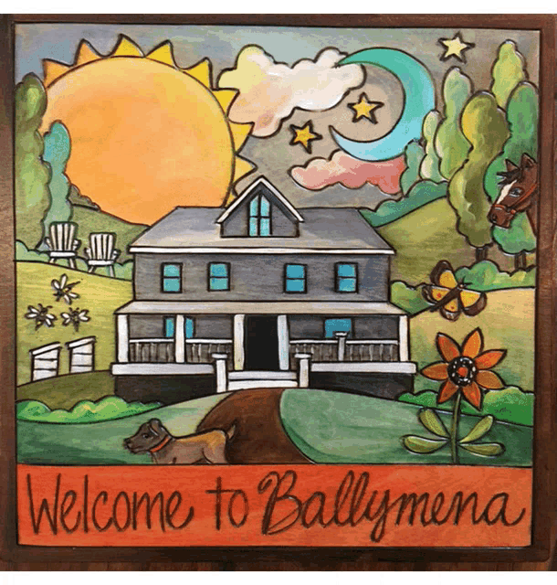 a welcome to ballymena sign with a house and a dog