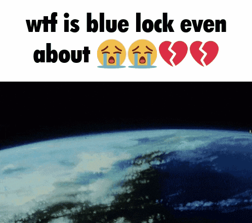 a poster that says wtf is blue lock even about a broken heart