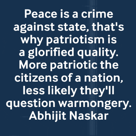 a quote by abhijit naskar says peace is a crime against state