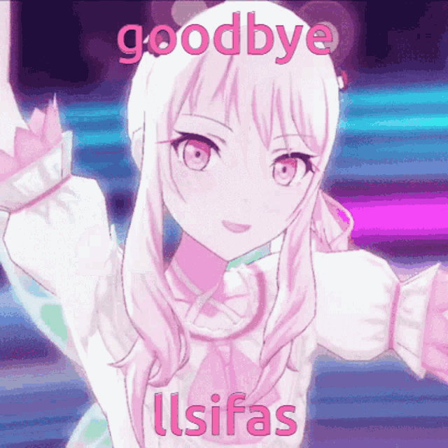 a picture of a pink anime girl with the words goodbye ulsifas on the bottom