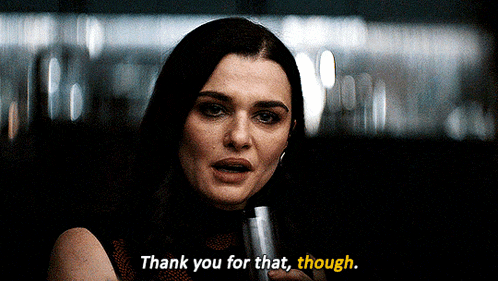 a woman is saying thank you for that though
