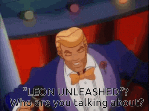 Leon Unleashed Who Is He GIF - Leon Unleashed Who Is He Not Real GIFs