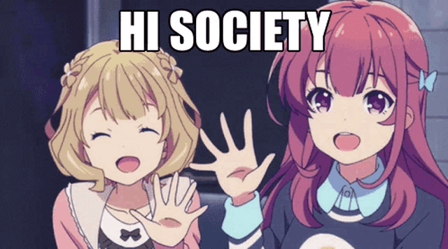 two anime girls are standing next to each other and the words hi society are above them