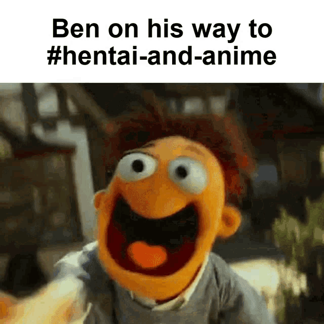 ben on his way to # hentai-and-anime with a muppet in the background