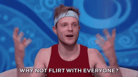 a man in a red tank top is saying why not flirt with everyone