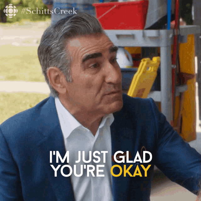 a man in a suit and white shirt says " i 'm just glad you 're okay "