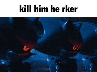 a picture of a group of robots with the words kill him he rker