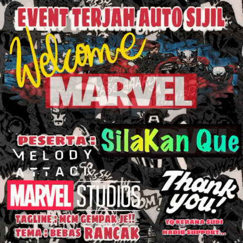 a poster that says event terjah auto sijil welcome marvel peserta silakan que melody attack thank you marvel studios