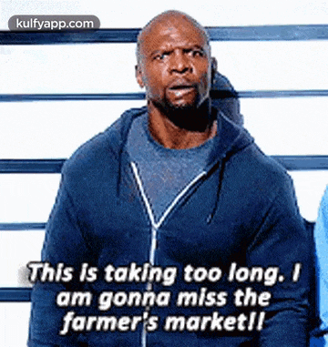 This Is Taking Too Long. Iam Gonna Miss Thefarmer'S Marketll.Gif GIF