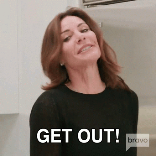 Get Out Luann De Lesseps GIF - Get Out Luann De Lesseps Real Housewives Of New York GIFs