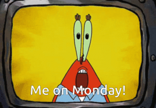 Sponge Bob Me On Mondays GIF - Sponge Bob Me On Mondays Monday GIFs