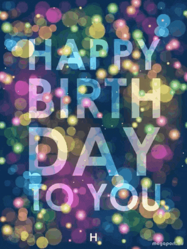 a colorful birthday card with the words happy birthday to you on it