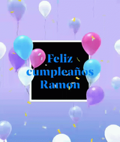 Feliz Cumpleaños Feliz Cumpleaños Ramon GIF - Feliz Cumpleaños Feliz Cumpleaños Ramon Ramon Name GIFs