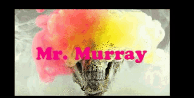 a picture of a skull with the words mr. murray