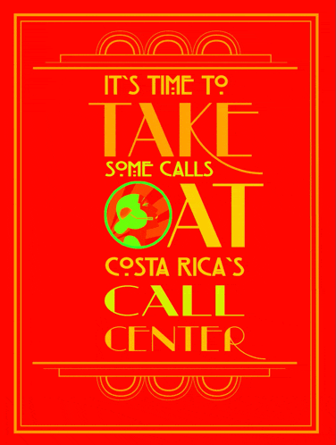 a red poster that says " it 's time to take some calls at costa rica 's call center "