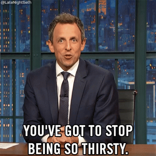 Seth Meyers Stop Being So Thirsty GIF - Seth Meyers Stop Being So Thirsty Stop GIFs