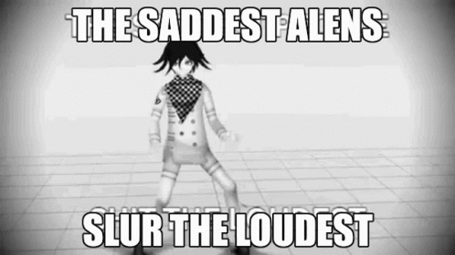 The Saddest Alens Slur The Loudest Kokichi GIF - The Saddest Alens Slur The Loudest Kokichi Danganronpa GIFs