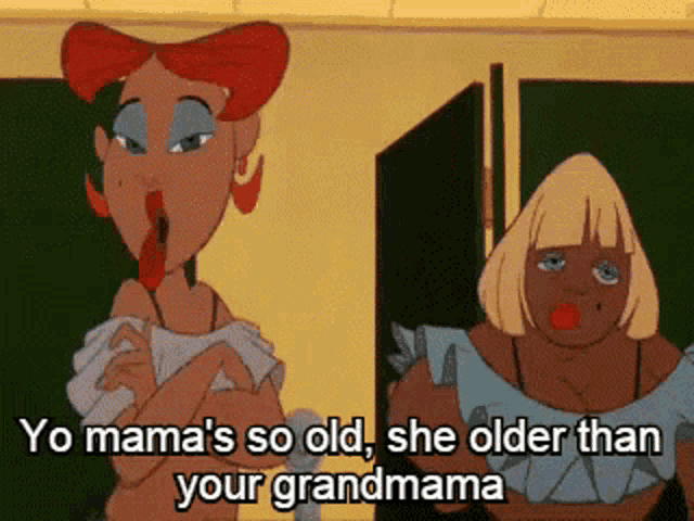a cartoon of two women standing next to each other with yo mama 's so old she older than your grandmama written below them