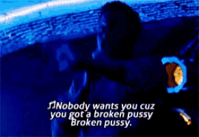 a man in a car says nobody wants you cuz you got a broken pussy broken pussy ..
