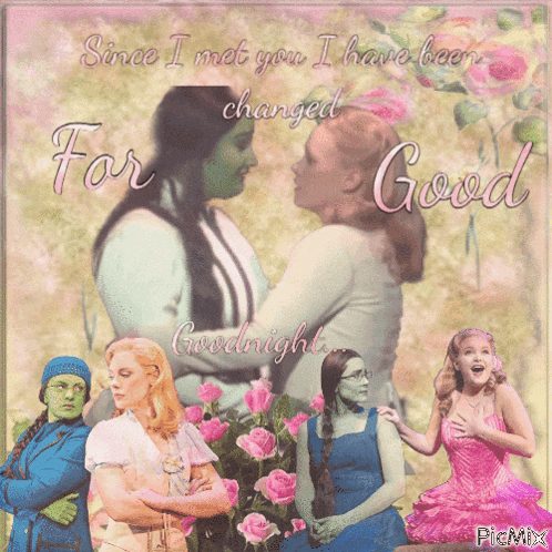 a collage of pictures with the words since i met you i have been changed for good goodnight