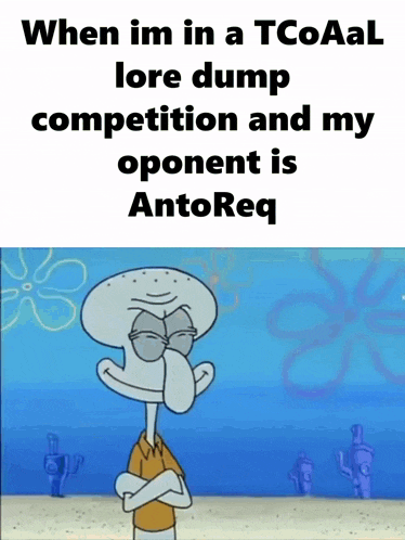 a cartoon of squidward says when im in a tcoaal
