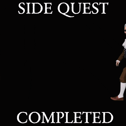 a poster that says side quest completed with a picture of a man
