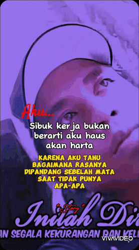 a purple poster with a man in a white hat and the words aku sibuk kerja bukan berarti aku haus akan harta written on it
